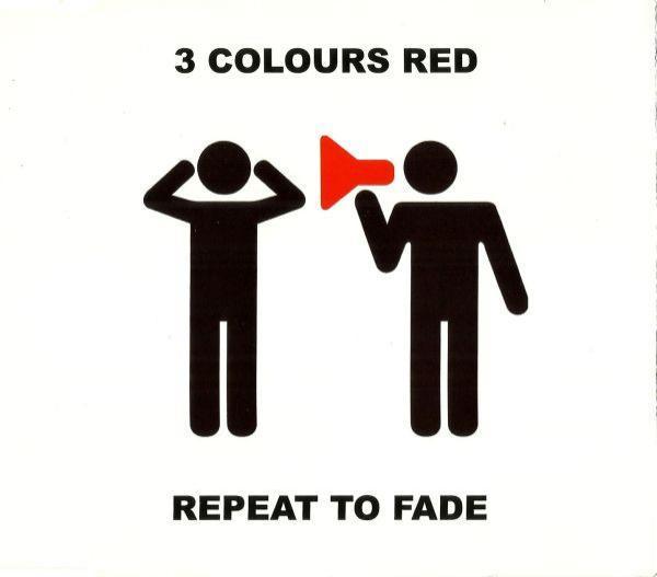 3 Colours Red - Repeat To Fade
