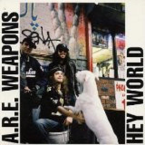 A.R.E. Weapons - Hey World