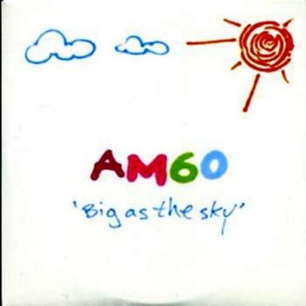 AM60 - Big As The Sky