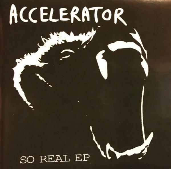 Accelerator  - So Real EP