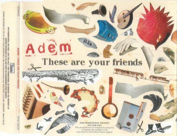 Adem  - These Are Your Friends
