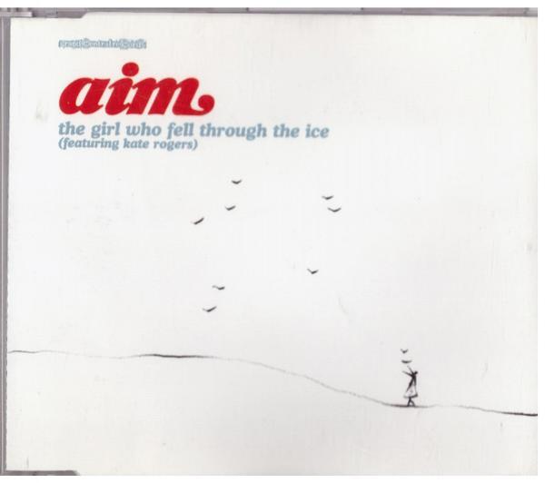 Aim, Kate Rogers - The Girl Who Fell Through The Ice