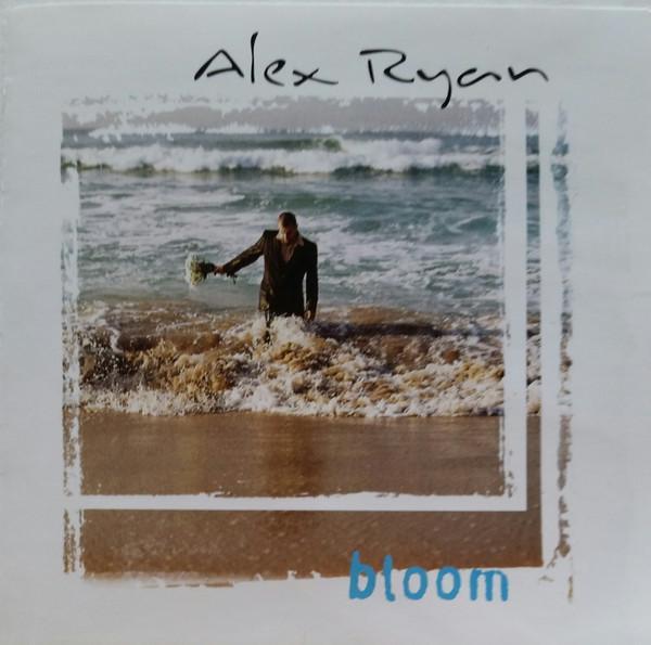 Alex Ryan  - Bloom