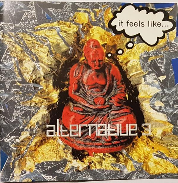 Alternative 3  - It Feels Like...