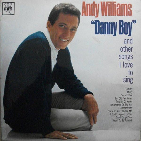 Andy Williams - "Danny Boy" And Other Songs I Love To Sing