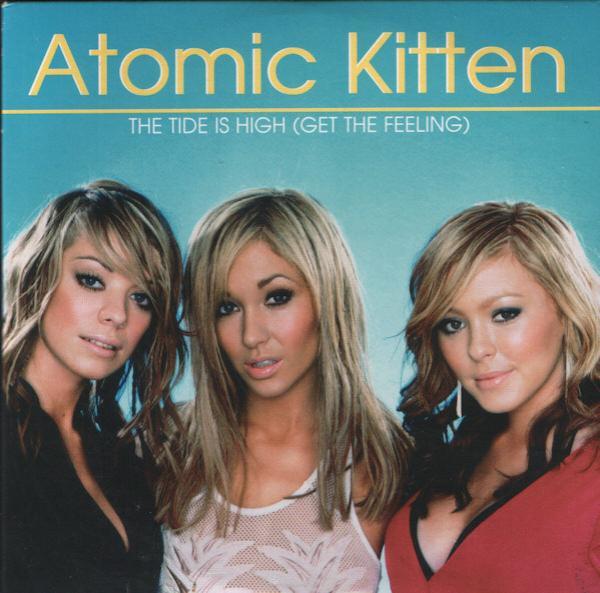 Atomic Kitten - The Tide Is High (Get The Feeling)