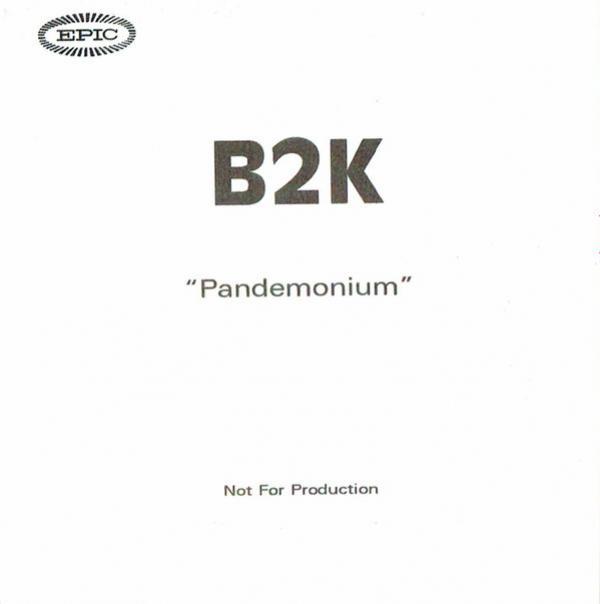B2K - Pandemonium