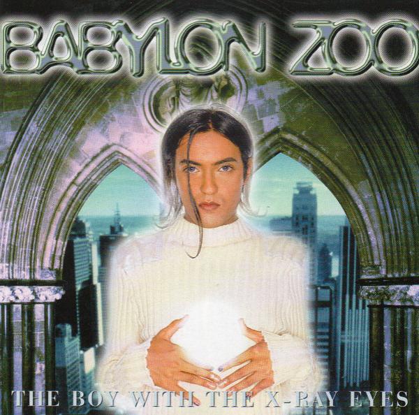 Babylon Zoo - The Boy With The X-Ray Eyes