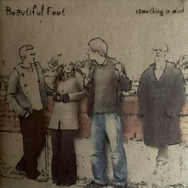 Beautiful Feet  - Something In Mind
