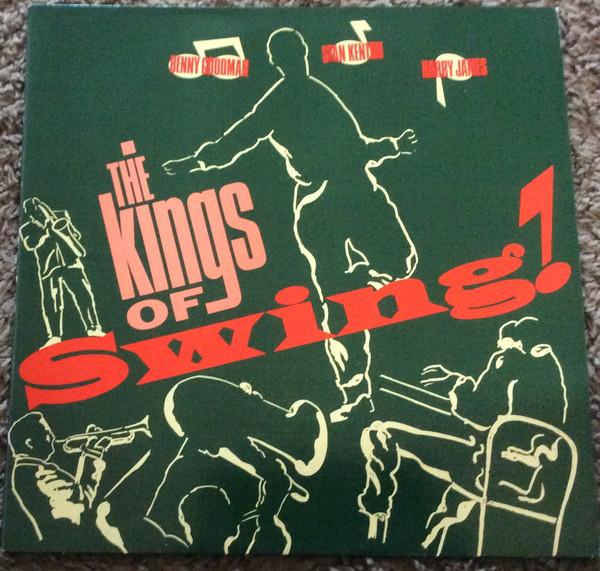 Benny Goodman, Stan Kenton, Harry James  - The Kings Of Swing