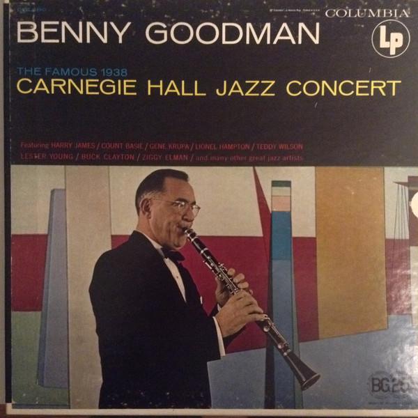 Benny Goodman - The Famous 1938 Carnegie Hall Jazz Concert
