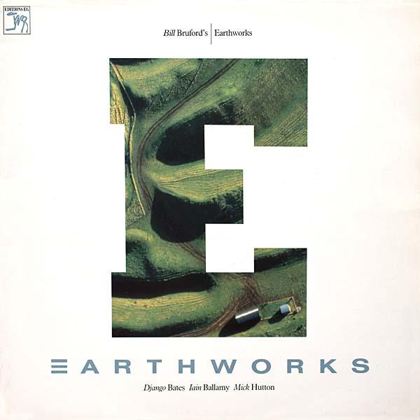 Bill Bruford's Earthworks - Earthworks