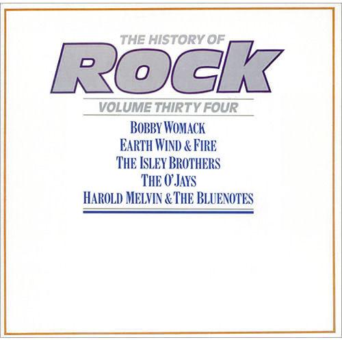 Bobby Womack, Earth, Wind & Fire, The Isley Brothers, The O'Jays, Harold Melvin And The Blue Notes - The History Of Rock (Volume Thirty Four)