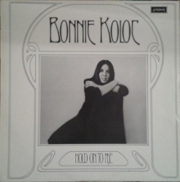 Bonnie Koloc - Hold On To Me