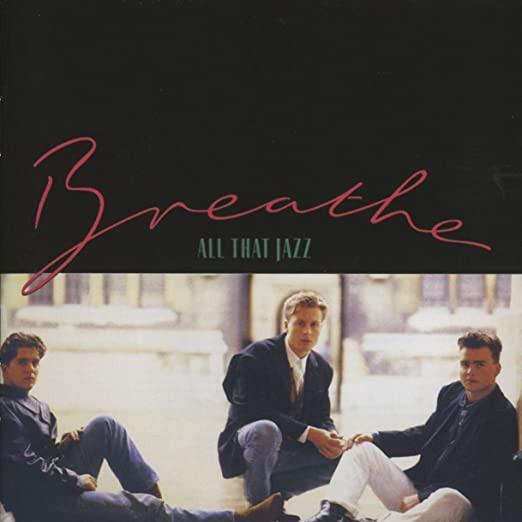 Breathe  - All That Jazz