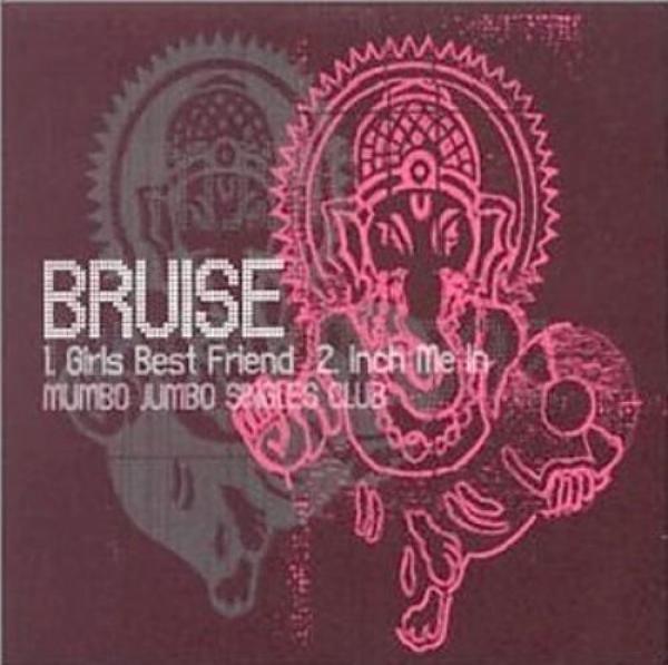 Bruise  - Girls Best Friend / Inch Me In
