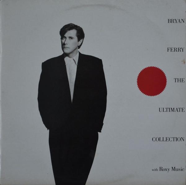 Bryan Ferry, Roxy Music - Bryan Ferry - The Ultimate Collection With Roxy Music