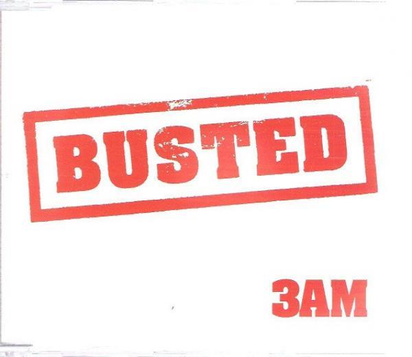 Busted  - 3AM