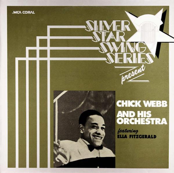 Chick Webb And His Orchestra, Ella Fitzgerald - Silver Star Swing Series Presents Chick Webb And His Orchestra