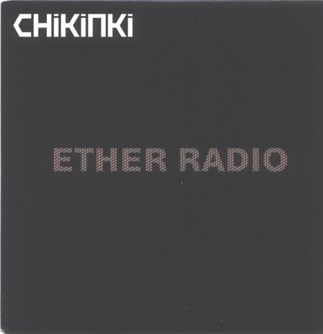Chikinki - Ether Radio