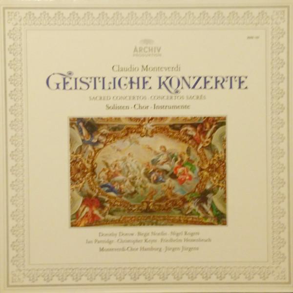 Claudio Monteverdi, Dorothy Dorow, Birgit Nordin, Nigel Rogers , Ian Partridge, Christopher Keyte, Friedhelm Hessenbruch, Monteverdi-Chor Hamburg, Jürgen Jürgens - Geistliche Konzerte = Sacred Concertos = Concertos Sacrés