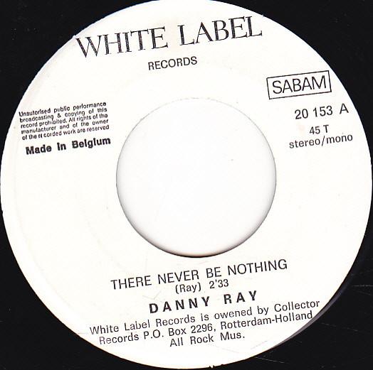 Danny Ray  - There Never Be Nothing / Dizzy, Miss LIzzy