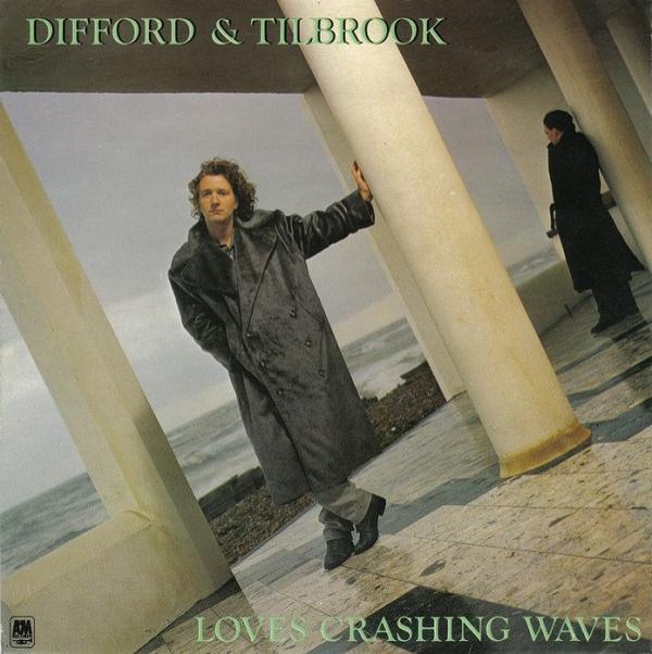 Difford & Tilbrook - Love's Crashing Waves
