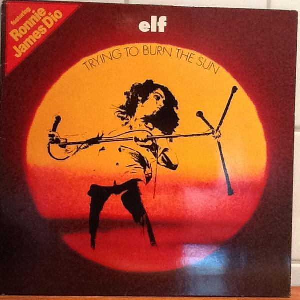 ELF  - Trying To Burn The Sun