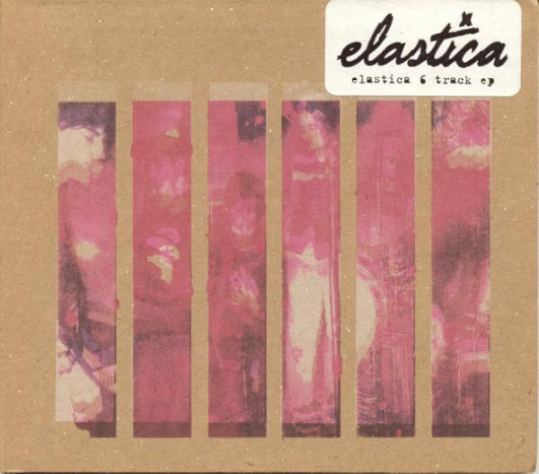 Elastica  - 6 Track EP