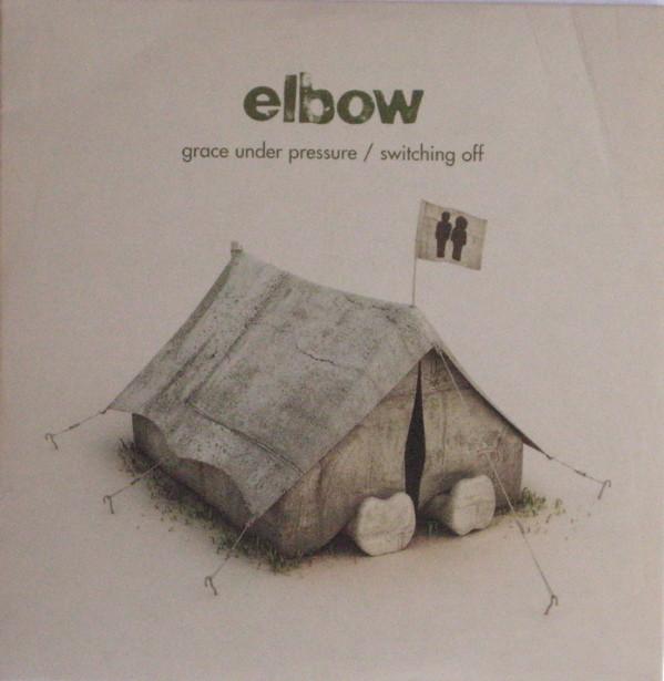Elbow - Grace Under Pressure / Switching Off