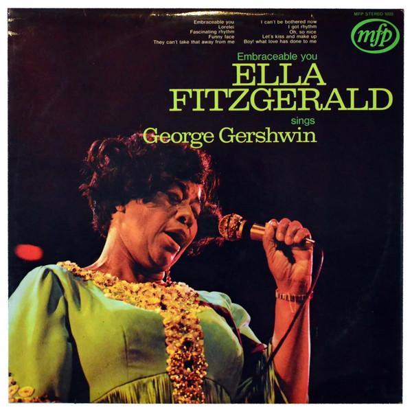 Ella Fitzgerald - Ella Fitzgerald Sings "Embraceable You" And Other George Gershwin Favourites