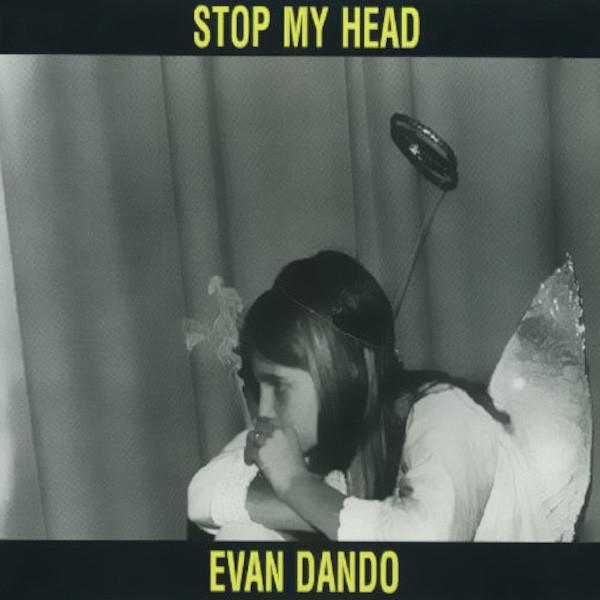 Evan Dando - Stop My Head