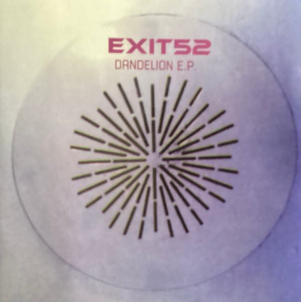 Exit 52 - Dandelion E.P.