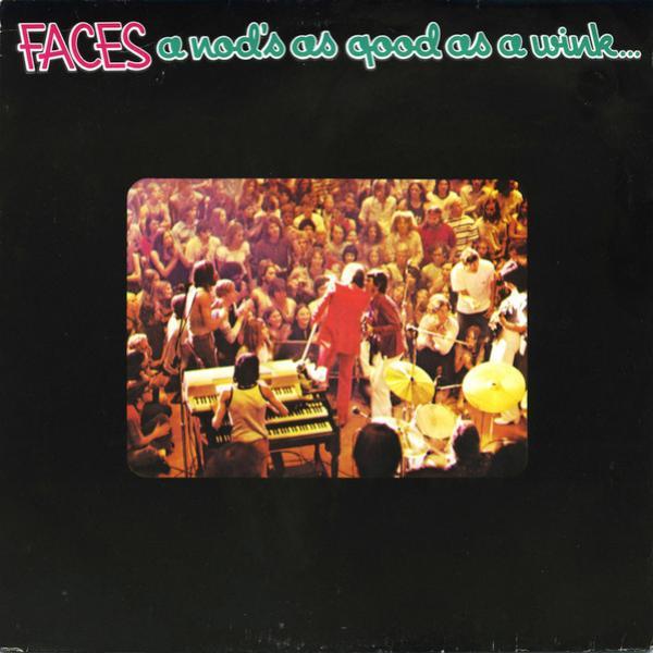 Faces  - A Nod's As Good As A Wink... To A Blind Horse