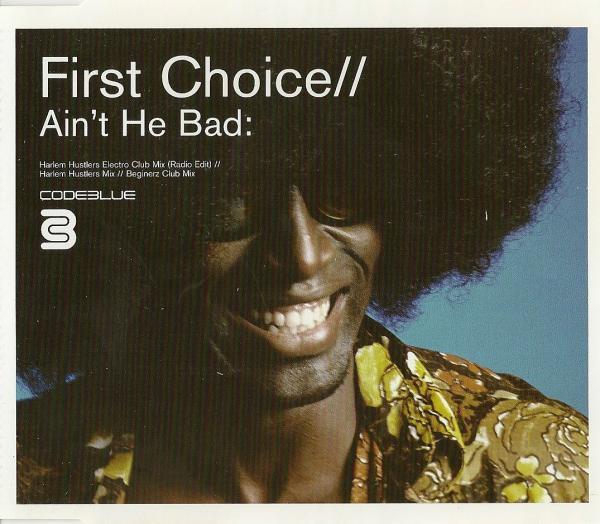 First Choice - Ain't He Bad