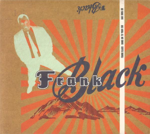 Frank Black - Hang On To Your Ego