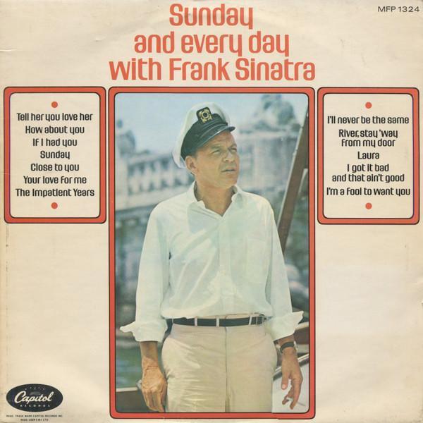 Frank Sinatra - Sunday And Every Day With Frank Sinatra