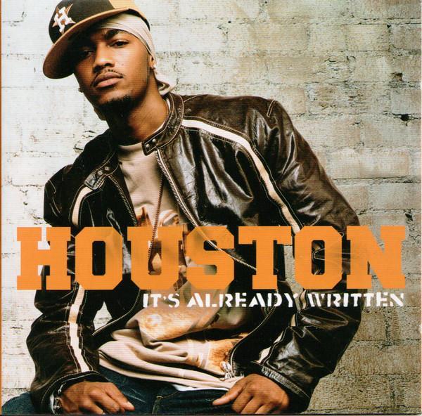 Houston  - It's Already Written
