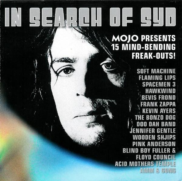  - In Search Of Syd (Mojo Presents 15 Mind-Bending Freak-Outs!)