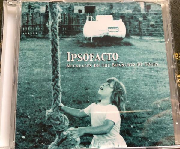 Ipsofacto  - Necklaces On The Branches Of Trees