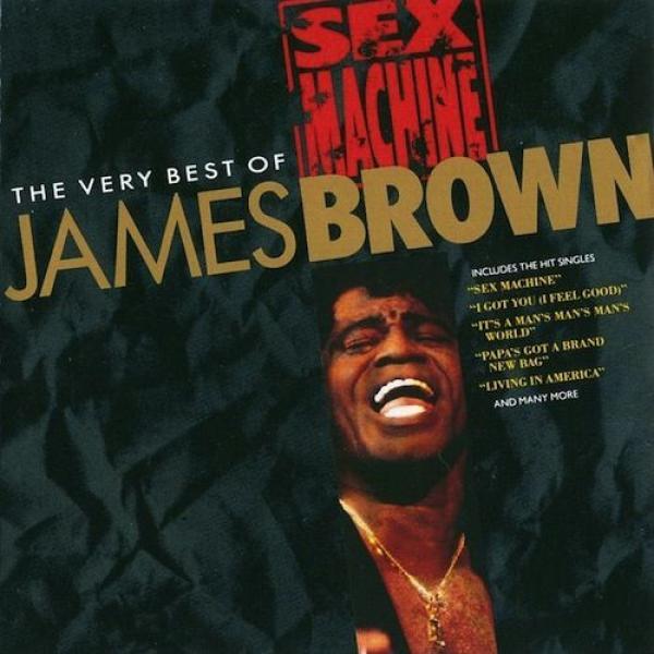 James Brown - Sex Machine: The Very Best Of James Brown