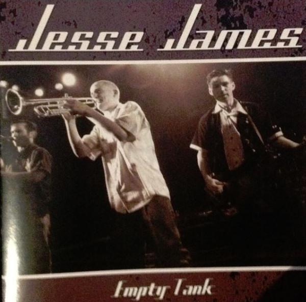 Jesse James  - Empty Tank