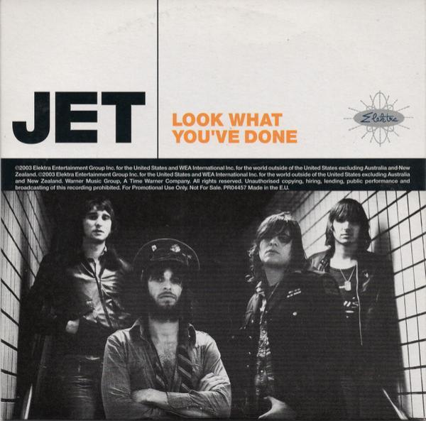 Jet  - Look What You've Done