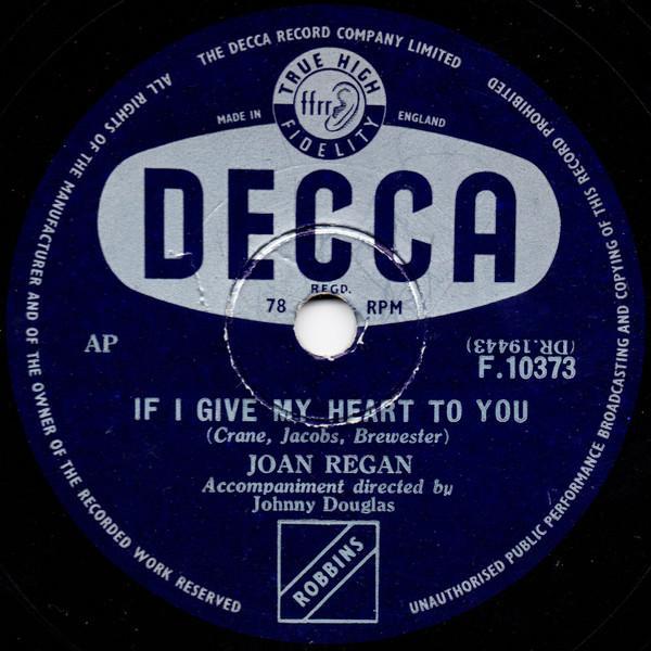Joan Regan - If I Give My Heart To You / Faded Flowers