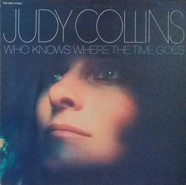 Judy Collins - Who Knows Where The Time Goes