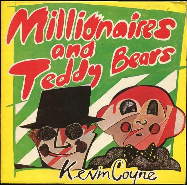 Kevin Coyne - Millionaires And Teddy Bears