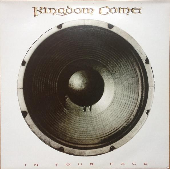Kingdom Come  - In Your Face