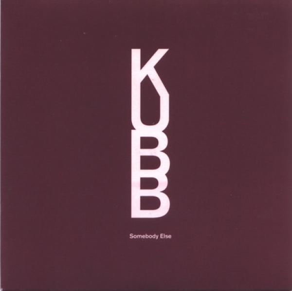 Kubb - Somebody Else