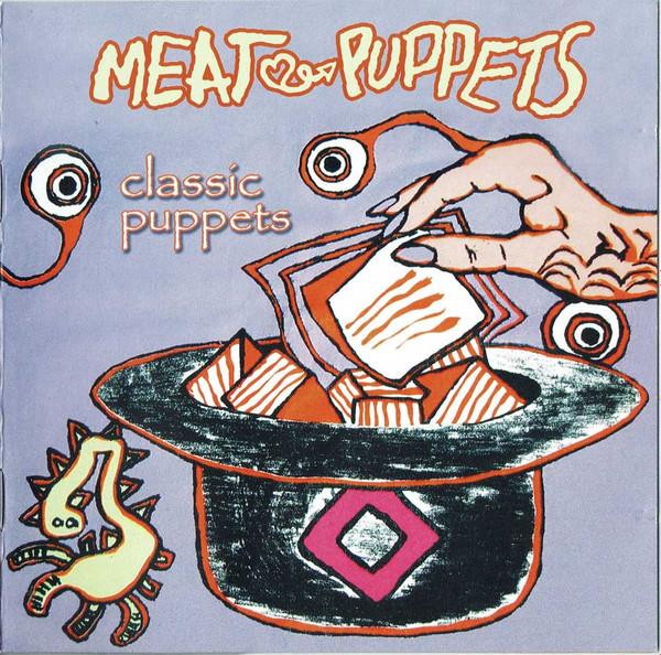 Meat Puppets - Classic Puppets