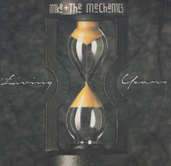 Mike & The Mechanics - The Living Years